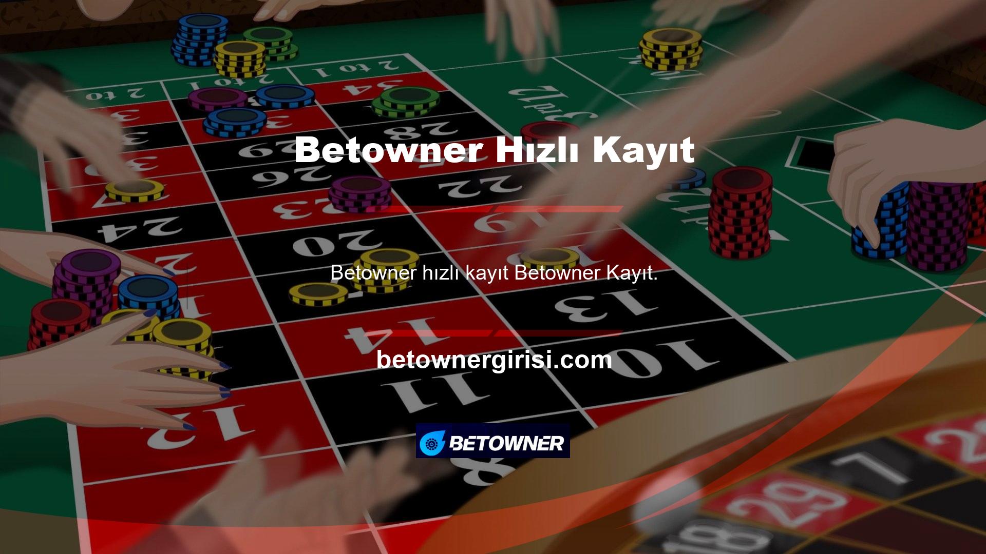 Betowner Kayıtları, müşterilerin hızlı bir şekilde önem vermesi ve finansal işlemlere önem veren bahis sitesini takas etmeleri için her türlü alternatif sağladı